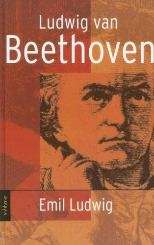 Ludwig Van Beethoven (biografía) - Emil Ludwig (nuevo)