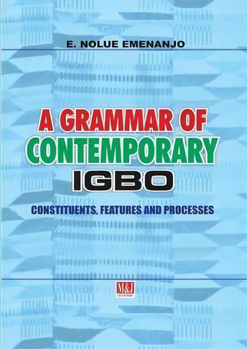 A Grammar Of Contemporary Igbo. Constituents, Features And Processes, De E Nolue Emenanjo. Editorial African Books Collective, Tapa Blanda En Inglés