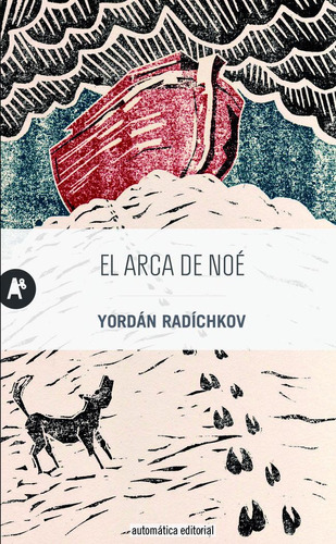 Arca De Noe,el - Radichkov, Yordan