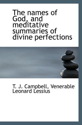 The Names Of God, And Meditative Summaries Of Divine Perfect