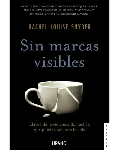 Sin Marcas Visibles / Rachel Louise Snyder