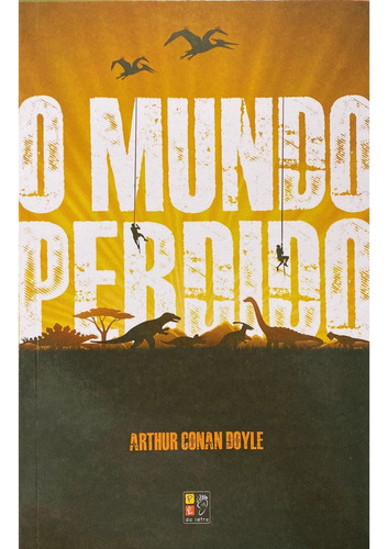 Livro Mundo Perdido, O: Livro Mundo Perdido, O, De Arthur Conan Doyle. Editora Pé Da Letra, Capa Capa Comum, Edição 1 Em Português, 2023