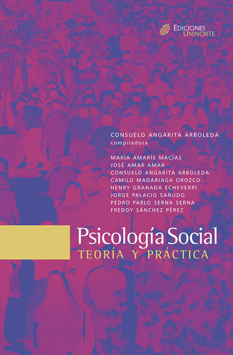 Psicologia Social: Teoría Y Práctica, De Suelo Angarita Arboleda. U. Del Norte Editorial, Tapa Blanda, Edición 2008 En Español