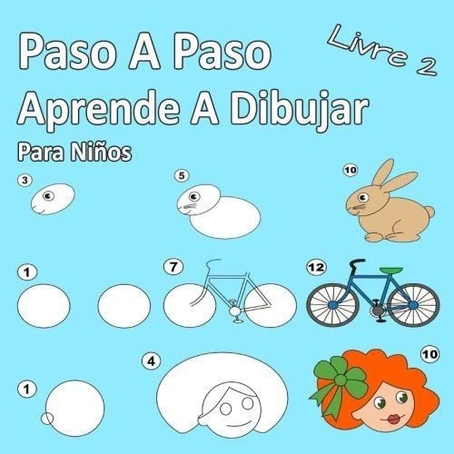 Libro: Paso A Paso Aprende A Dibujar Para Niños Libro 2: &..