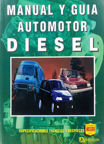 Manual Y Guía Automotor Diesel, Especificación Y Despiece