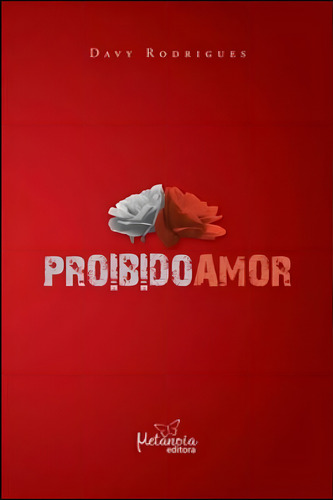 Proibido Amor, De Rodrigues, Davy. Editora Metanoia, Capa Mole, Edição 1ª Edição - 2010 Em Português