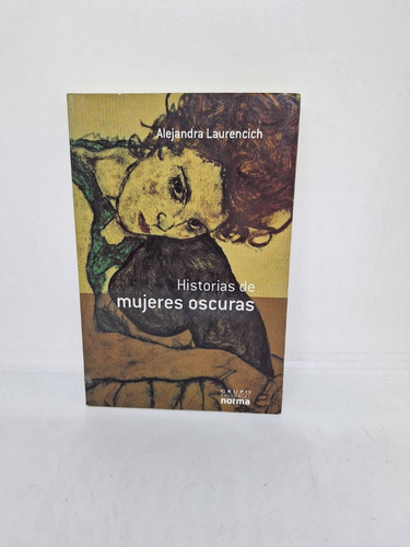 Historias De Mujeres Oscuras - Laurencich - Norma - Usado