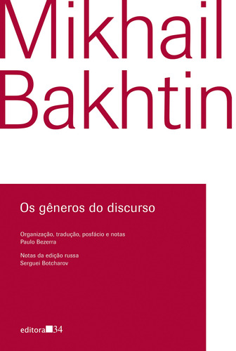 Os gêneros do discurso, de Bakhtin, Mikhail. Editora 34 Ltda., capa mole em português, 2016