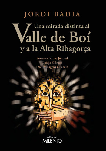 Una Mirada Distinta Al Valle De Boãâ Y A La Alta Ribagorãâ§a, De Badia Pérez, Jordi. Editorial Milenio Publicaciones S.l., Tapa Blanda En Español