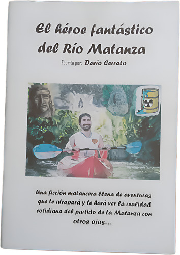 El Héroe Fantástico Del Río Matanza - Libro