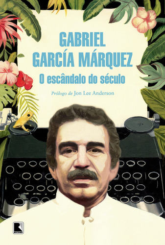 Livro O escândalo do século, de Márquez, Gabriel García. Editora Record, Capa Mole em Português, 2020