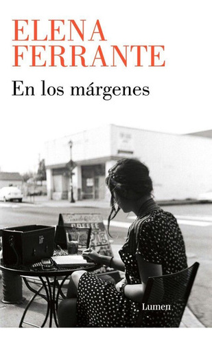 En Los Margenes. Conversaciones Sobre El - Elena Ferrante