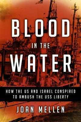 Blood In The Water : How The Us And Israel Conspired To A...