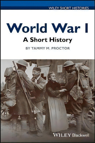 World War I, De Tammy M. Proctor. Editorial John Wiley Sons Ltd, Tapa Blanda En Inglés