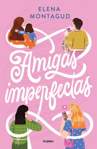Amigas Imperfectas, De Elena Montagud. Editorial Grijalbo Comercial, S.a., Tapa Blanda En Español