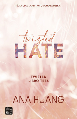 Twisted Hate 3 - Huang Ana (libro) - Nuevo 