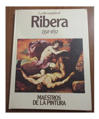 Libro Arte Maestros De La Pintura Obra Completa De Ribera