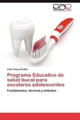 Libro Programa Educativo De Salud Bucal Para Escolares Ad...