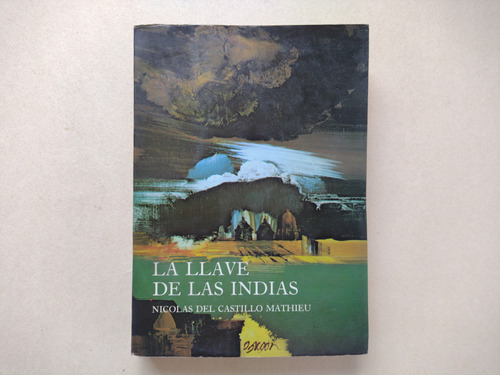 La Llave De Las Indias / Nicolás Del Castillo Mathieu