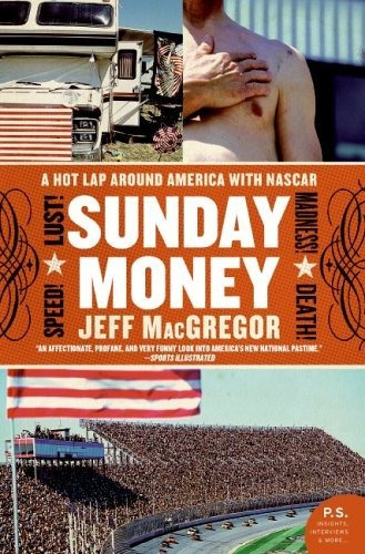 Sunday Money Speed Lust Madness Death A Hot Lap Around Amer, De Macgregor, Jeff. Editorial Harper Perennial, Tapa Blanda En Inglés, 2006