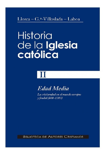 Libro Historia De La Iglesia Catolica Vol. 2 - Edad Media