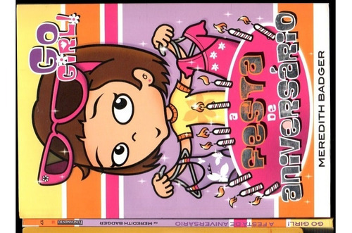 Go Girl 17 - A Festa De Aniversário, De Meredith Badger., Vol. 1. Editora Fundamento, Capa Mole, Edição 1 Em Português, 2008