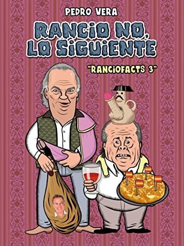 Ranciofacts 3: Rancio No, Lo Siguiente (caramba)