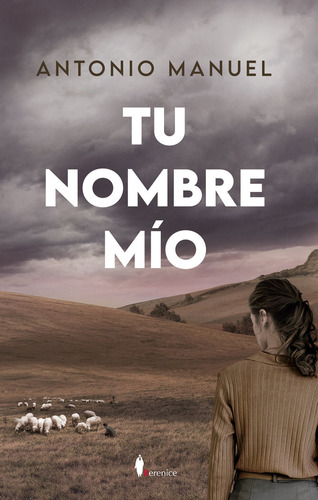 Tu Nombre Mio, De Manuel,antonio. Editorial Berenice En Español, 2024