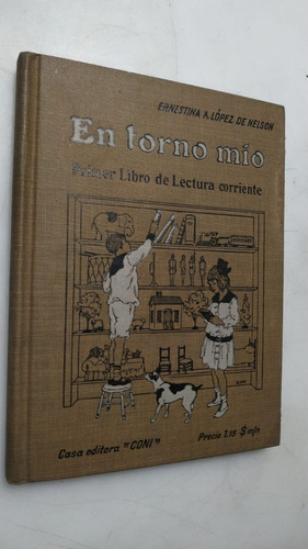 En Torno Mío Ernestina A. López De Nelson Libro De Lectura