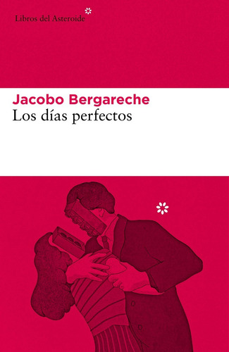 Libro Los Días Perfectos - Jacobo Bergareche