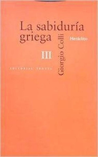 Libro - Sabiduria Griega Iii, La - Giorgio Colli