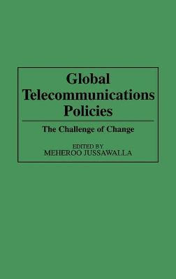 Libro Global Telecommunications Policies : The Challenge ...