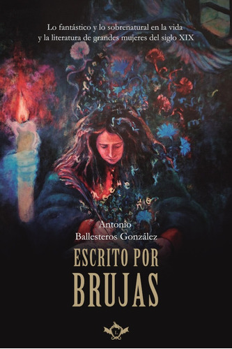 Escrito Por Brujas, De Antonio Ballesteros González