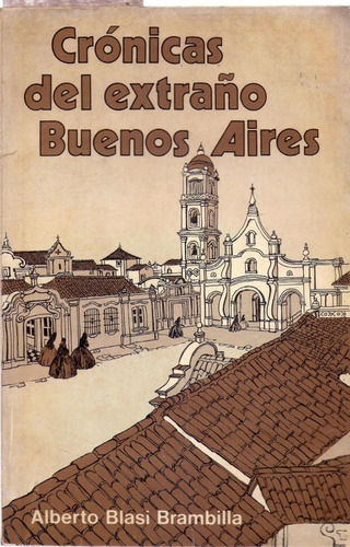 Cronicas Del Extraño Buenos Aires (autografiado) * Blasi