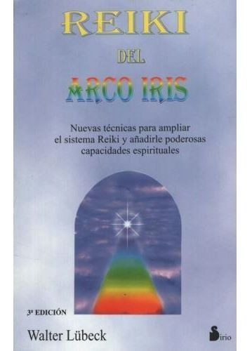 REIKI DEL ARCO IRIS, de Lübeck, Walter. Editorial Sirio en español