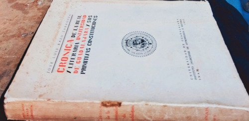 Crónica De La Real Y Literaria Universidad De Guadalajara Y (Usado)