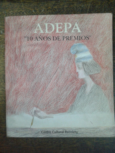 Adepa * 10 Años De Premios * Ccr 2000 *