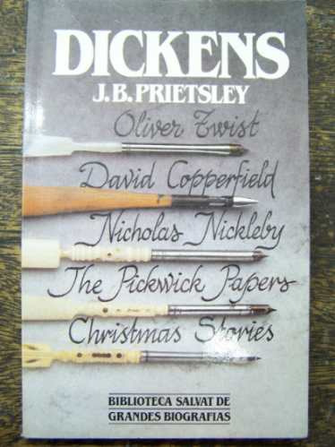 Dickens * J.b. Priestley * Grandes Biografias Salvat *