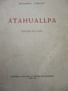 Atahuallpa   Benjamin Carrion   3º Edicion  1956