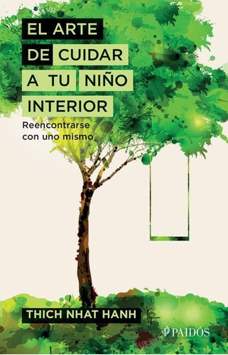 El Arte De Cuidar A Tu Niño Interior / Thich Nhat Hanh