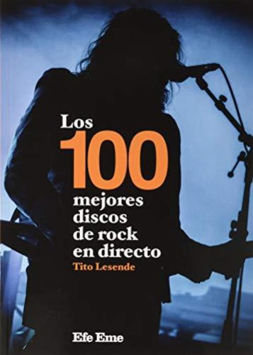 100 Mejores Discos De Rock En Directo, Los