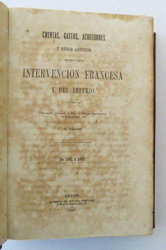 Cuentas ,gastos En  Intervención Francesa .payno 1868-1867