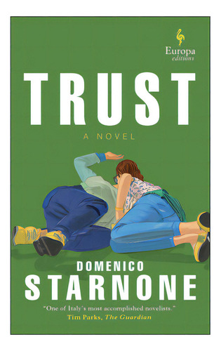 Trust, De Starnone, Domenico. Editorial Europa Ed, Tapa Blanda En Inglés