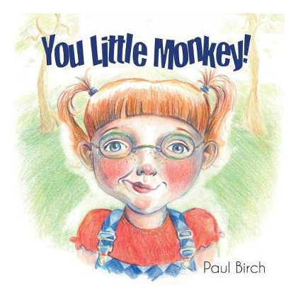 You Little Monkey - Paul Birch