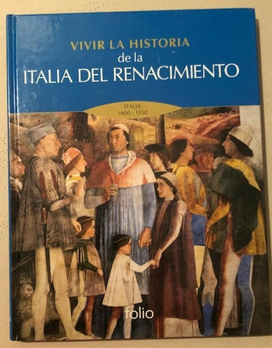 Italia Del Renacimiento. Ed. Folio