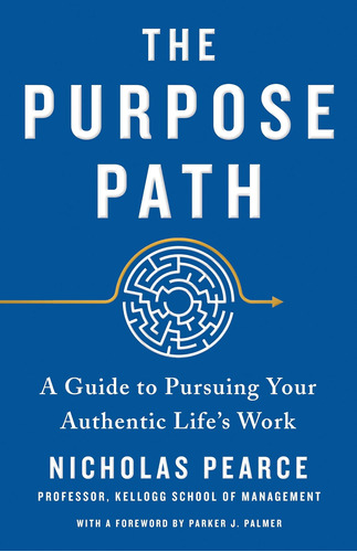 Libro: The Purpose Path: A Guide To Pursuing Your Authentic