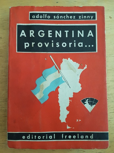 Argentina Provisora.. - Sanchez Zinny, Adolfo
