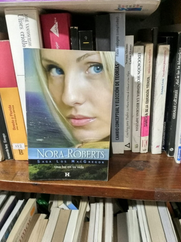 Saga Macgregor- Una Luz En Su Vida - Nora Robert