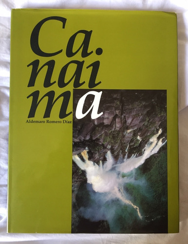 Libro Sobre Canaima... Leyenda, Ensueño Y Paraiso...