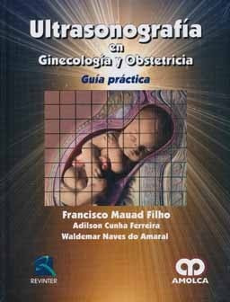 Ultrasonografía En Ginecología Y Obstetricia. Filho.